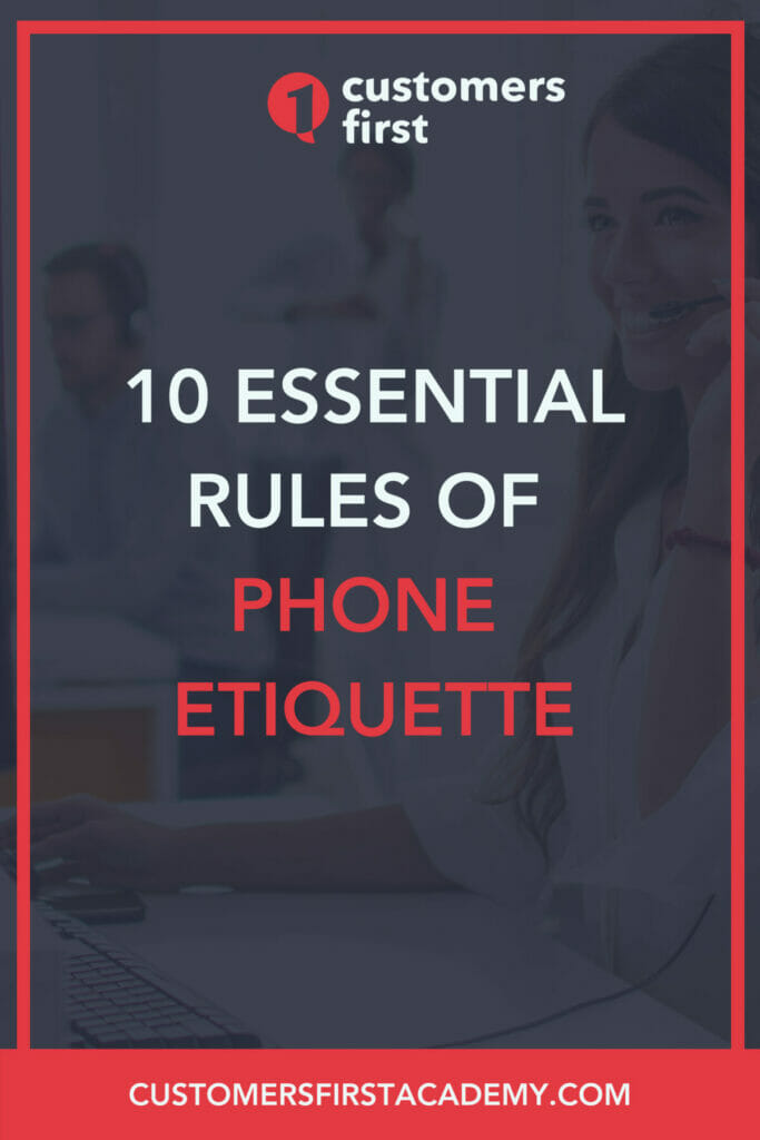 10 Must Know Rules Of Telephone Etiquette For Customer Service Customersfirst Academy