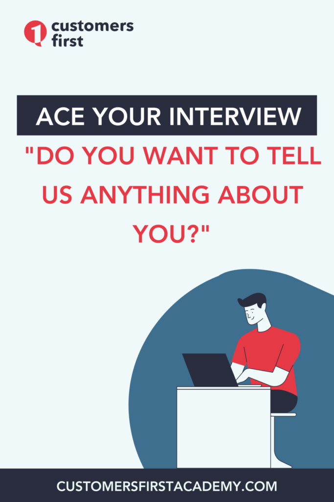 Ace Interview Question “Do You Want To Tell Us Anything Else About You