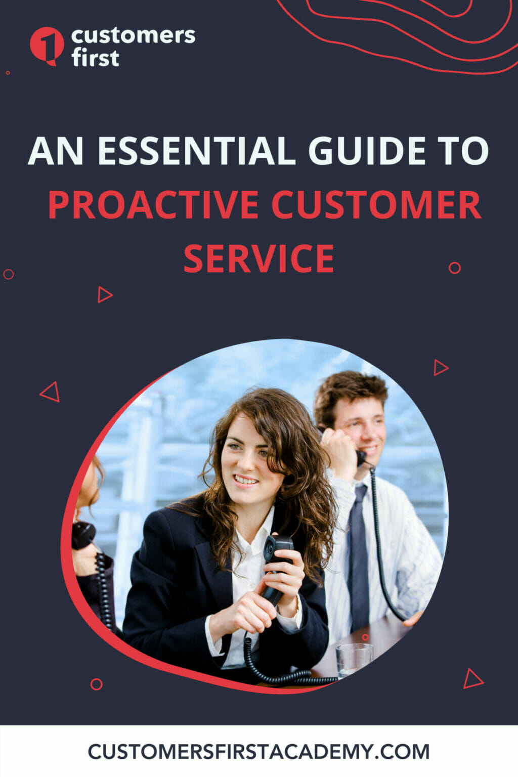 An Essential Guide to Proactive Customer Service – CustomersFirst Academy