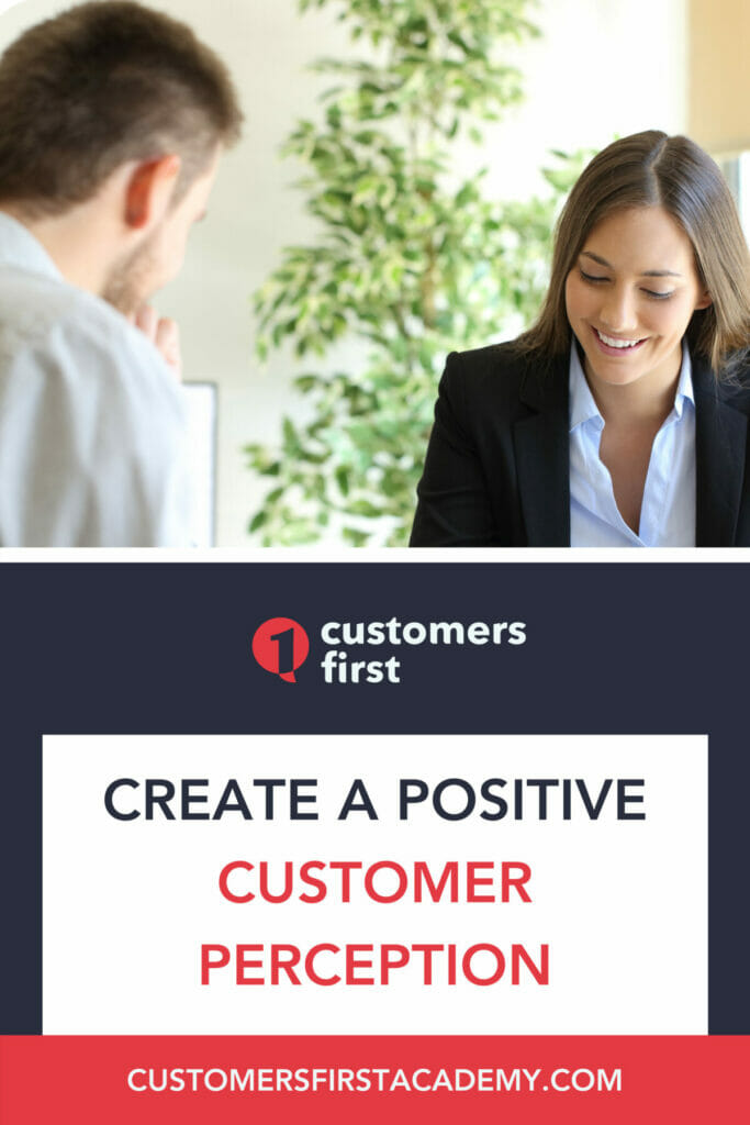 Create Positive Customer Perception for Business Growth