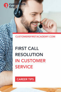 First Call Resolution Tips and Strategies – CustomersFirst Academy