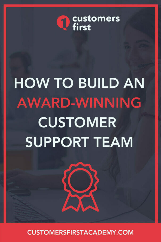 How to Build an Award-Winning Support Team