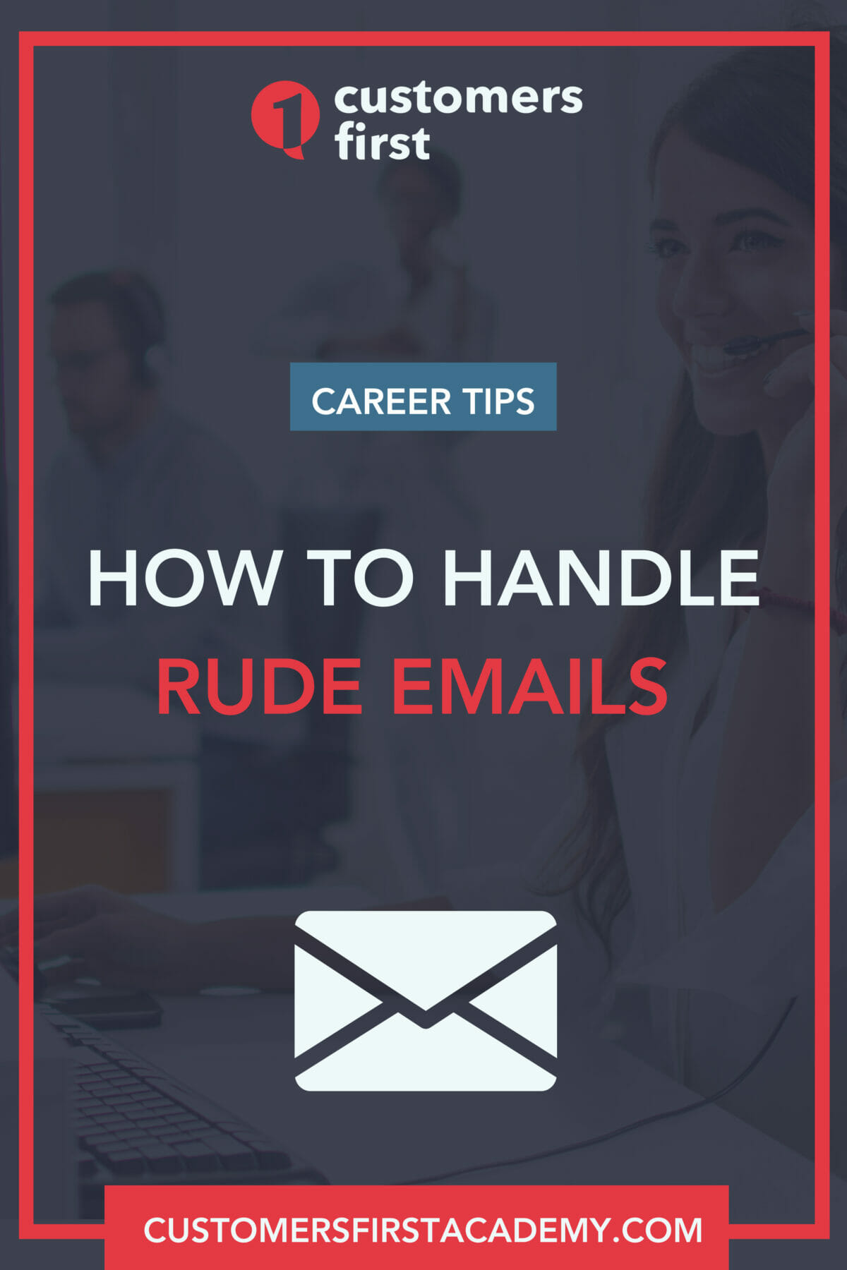 What To Write In Response To Rude Emails CustomersFirst Academy