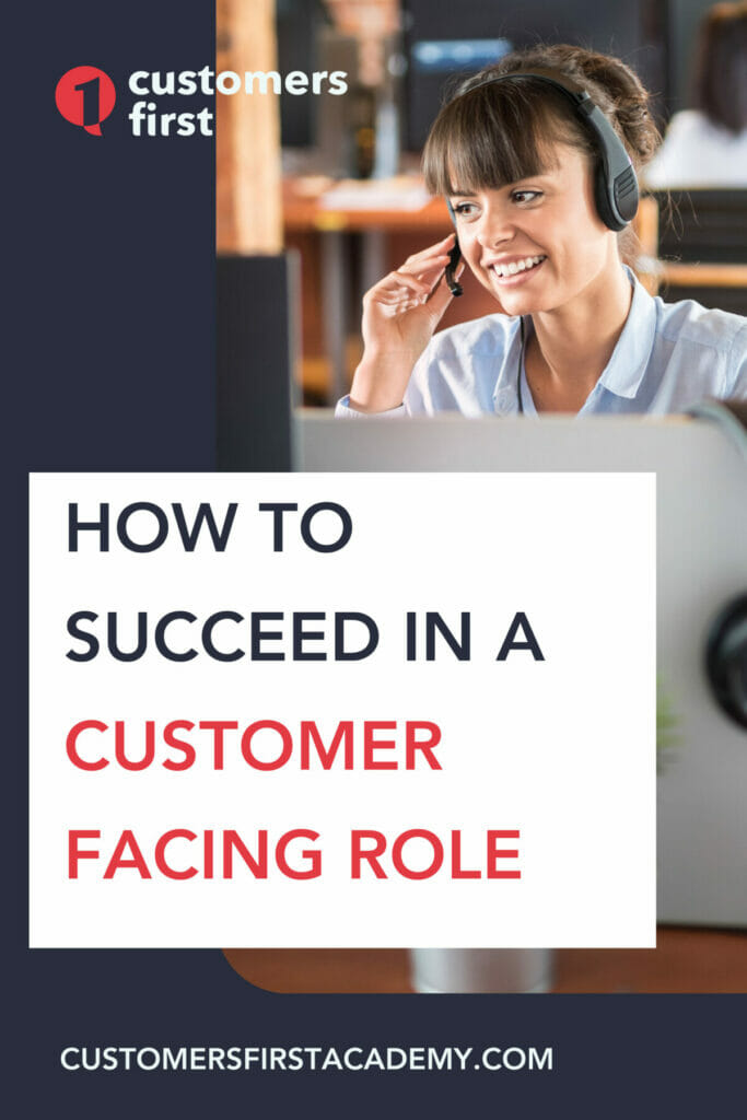 How to Succeed in a Customer Facing Role