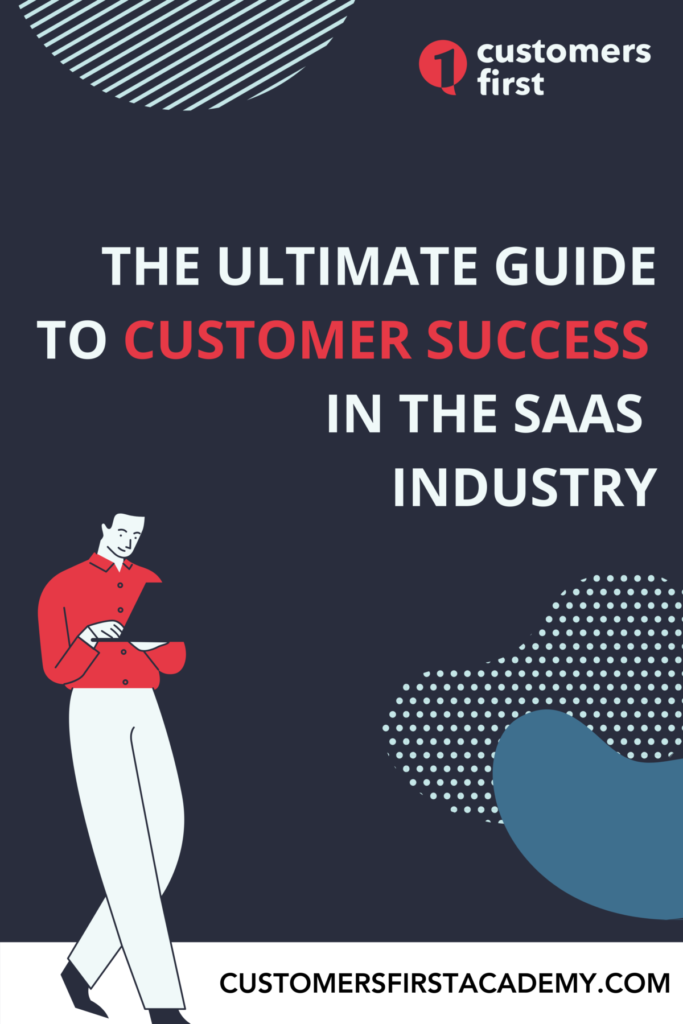 The Ultimate Guide to Customer Success for SaaS Industry