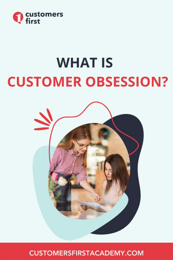 What Is Customer Obsession