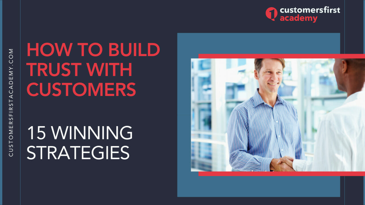 How To Build Trust With Customers: 15 Winning Strategies ...